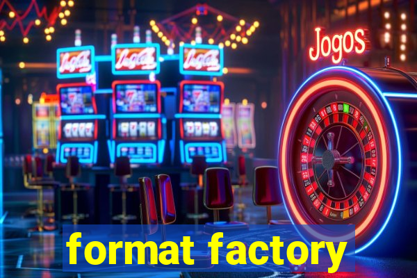 format factory